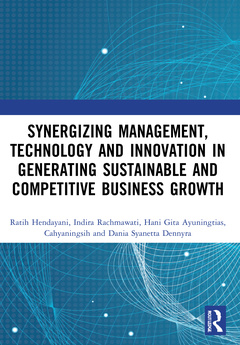 Couverture de l’ouvrage Synergizing Management, Technology and Innovation in Generating Sustainable and Competitive Business Growth