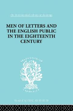 Couverture de l’ouvrage Men of Letters and the English Public in the 18th Century