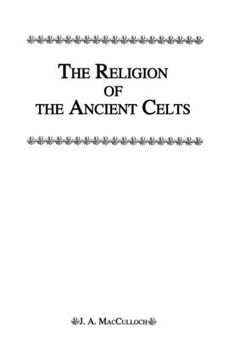 Couverture de l’ouvrage Religion Of The Ancient Celts