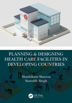 Couverture de l’ouvrage Planning & Designing Health Care Facilities in Developing Countries