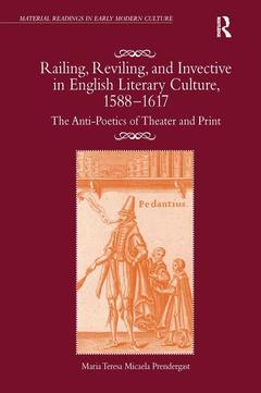 Couverture de l’ouvrage Railing, Reviling, and Invective in English Literary Culture, 1588-1617