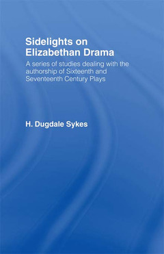 Couverture de l’ouvrage Sidelights on Elizabethan Drama