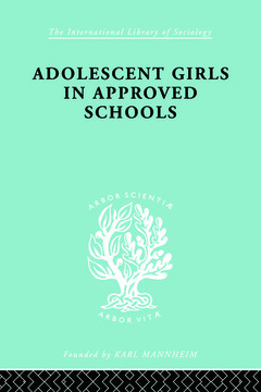 Couverture de l’ouvrage Adolescent Girls in Approved Schools