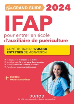 Couverture de l’ouvrage Mon grand guide IFAP 2024 pour entrer en école d'auxiliaire de puériculture