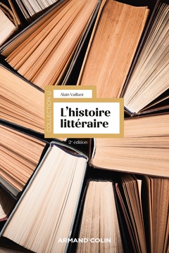 Couverture de l’ouvrage L'histoire littéraire - 2e éd.