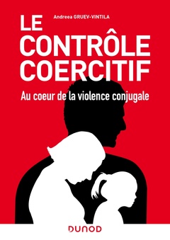 Couverture de l’ouvrage Le contrôle coercitif : au coeur de la violence conjugale