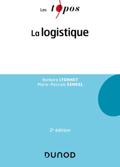 Couverture de l’ouvrage La logistique - 2e éd.