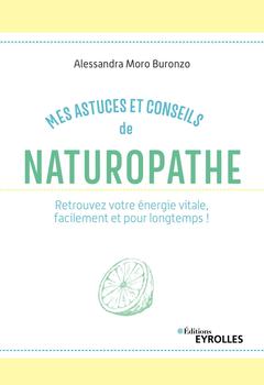 Couverture de l’ouvrage Mes astuces et conseils de naturopathe