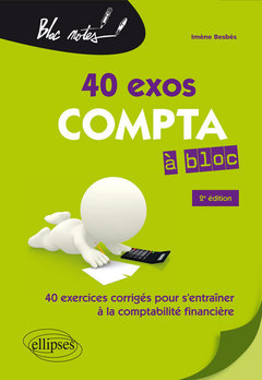Cover of the book Compta à bloc. 40 exercices pour s'entraîner à la comptabilité générale - 2e édition