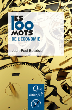 Cover of the book Les 100 mots de l'économie