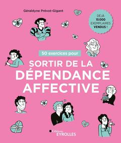 Cover of the book 50 exercices pour sortir de la dépendance affective