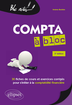 Cover of the book Compta à bloc. 30 fiches de cours et d'exercices corrigés pour s'initier à la comptabilité financière - 5e édition
