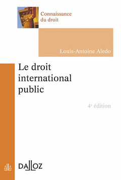 Couverture de l’ouvrage Le droit international public. 4e éd.
