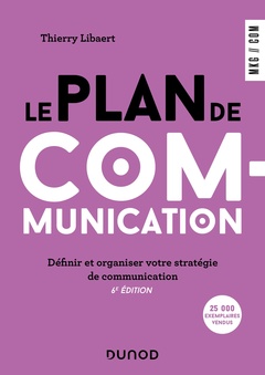 Couverture de l’ouvrage Le plan de communication - 6e éd.