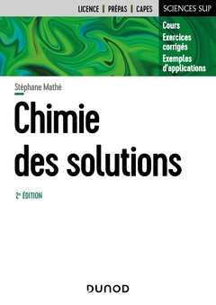 Couverture de l’ouvrage Chimie des solutions - 2e éd.