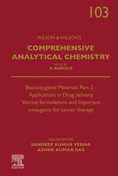 Couverture de l’ouvrage Bioconjugated Materials Part 2 - Applications in Drug delivery, Vaccine formulations and Important conjugates for cancer therapy