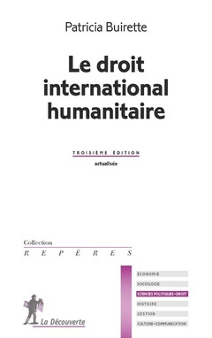 Couverture de l’ouvrage Le droit international humanitaire -3ème édition-
