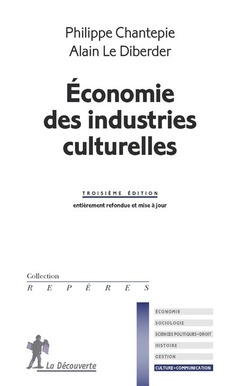Couverture de l’ouvrage Économie des industries culturelles - 3ème édition