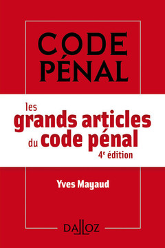 Cover of the book Les grands articles du code pénal. 4e éd.