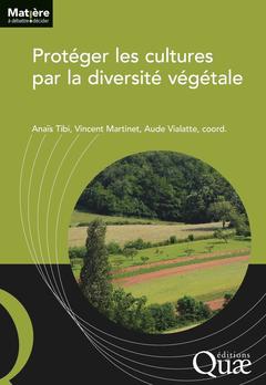 Couverture de l’ouvrage Protéger les cultures par la diversité végétale