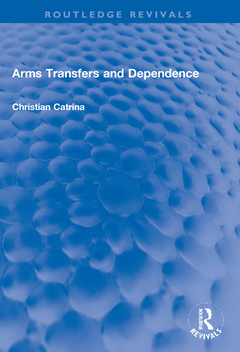 Couverture de l’ouvrage Arms Transfers and Dependence