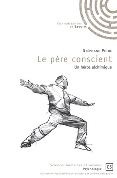Cover of the book Le père conscient - un héros alchimique