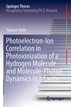 Couverture de l’ouvrage Photoelectron-Ion Correlation in Photoionization of a Hydrogen Molecule and Molecule-Photon Dynamics in a Cavity