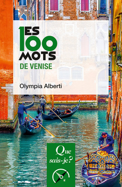 Couverture de l’ouvrage Les 100 mots de Venise