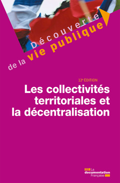 Cover of the book Les collectivités territoriales et la décentralisation 