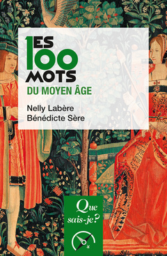 Cover of the book Les 100 mots du Moyen Âge