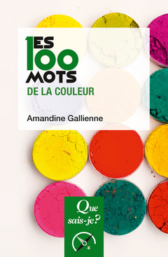 Cover of the book Les 100 mots de la couleur