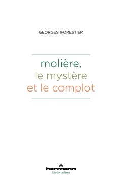Couverture de l’ouvrage Molière, le mystère et le complot