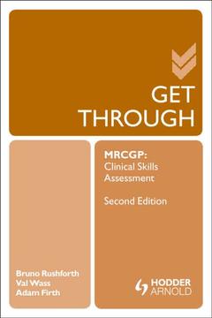 Couverture de l’ouvrage Get Through MRCGP: Clinical Skills Assessment 2E