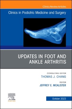 Couverture de l’ouvrage Updates in Foot and Ankle Arthritis , An Issue of Clinics in Podiatric Medicine and Surgery
