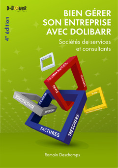 Cover of the book Bien gérer son entreprise avec Dolibarr (Sociétés de services et consultants)