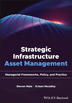 Couverture de l’ouvrage Strategic Infrastructure Asset Management: A Lifecycle and Value-Based Thinking and Decision Making Capability