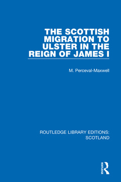 Couverture de l’ouvrage The Scottish Migration to Ulster in the Reign of James I