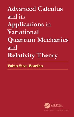 Couverture de l’ouvrage Advanced Calculus and its Applications in Variational Quantum Mechanics and Relativity Theory