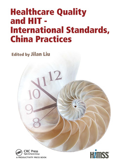 Couverture de l’ouvrage Healthcare Quality and HIT - International Standards, China Practices