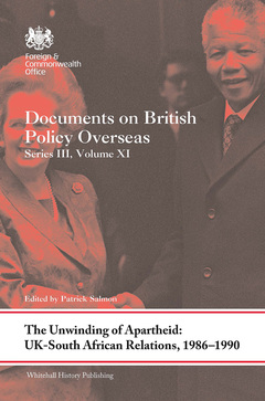 Couverture de l’ouvrage The Unwinding of Apartheid: UK-South African Relations, 1986-1990