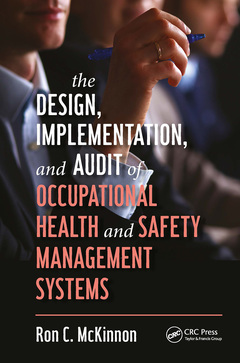 Couverture de l’ouvrage The Design, Implementation, and Audit of Occupational Health and Safety Management Systems