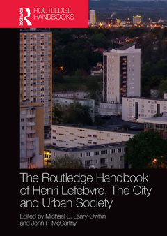 Cover of the book The Routledge Handbook of Henri Lefebvre, The City and Urban Society
