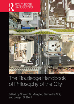 Cover of the book The Routledge Handbook of Philosophy of the City