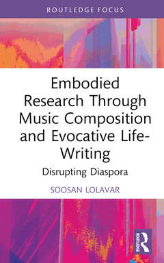 Couverture de l’ouvrage Embodied Research Through Music Composition and Evocative Life-Writing