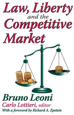 Couverture de l’ouvrage Law, Liberty, and the Competitive Market