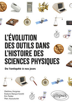 Couverture de l’ouvrage L'évolution des outils dans l'histoire des sciences physiques