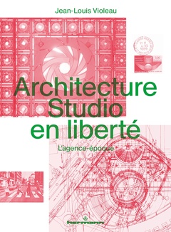 Couverture de l’ouvrage Architecture Studio en liberté