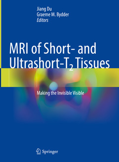 Couverture de l’ouvrage MRI of Short- and Ultrashort-T2 Tissues