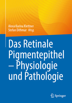 Cover of the book Das Retinale Pigmentepithel – Physiologie und Pathologie