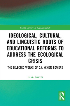 Couverture de l’ouvrage Ideological, Cultural, and Linguistic Roots of Educational Reforms to Address the Ecological Crisis